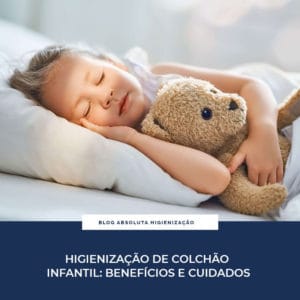 Higienização de colchão infantil: Benefícios e Cuidados
