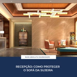 Recepção: Como Proteger o Sofá da Sujeira