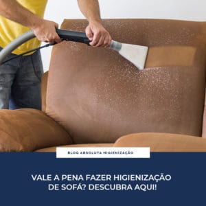 Vale a pena fazer higienização de sofá? Descubra aqui!