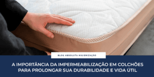 A importância da impermeabilização em colchões para prolongar sua durabilidade e vida útil