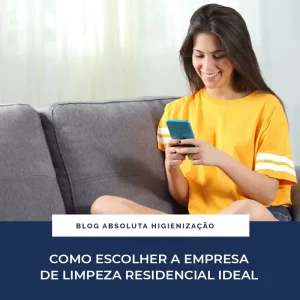 Como escolher a empresa de limpeza residencial ideal